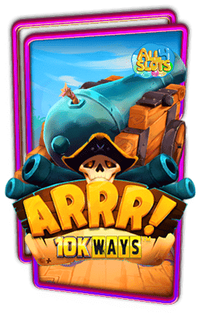 ทดลองเล่นสล็อต ARRR! 10K Ways